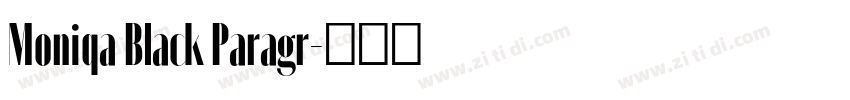Moniqa Black Paragr字体转换 Moniqa Black Paragr字体转换